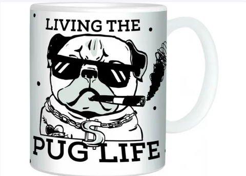 Living The Pugs Life Novelty Mug